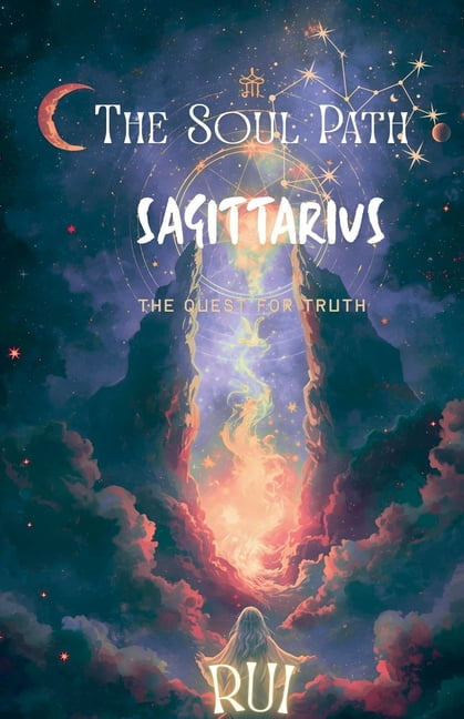 The Soul Path The Soul Path: Sagittarius, Book 4, (Paperback)