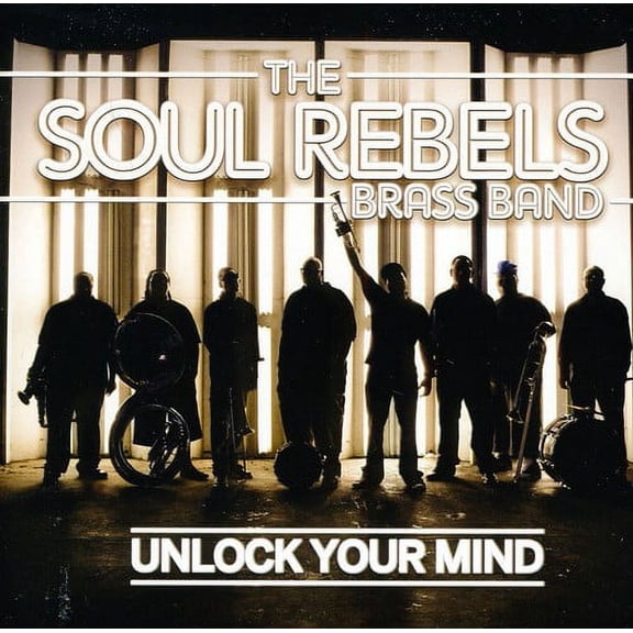 The Soul Rebels - Unlock Your Mind - CD