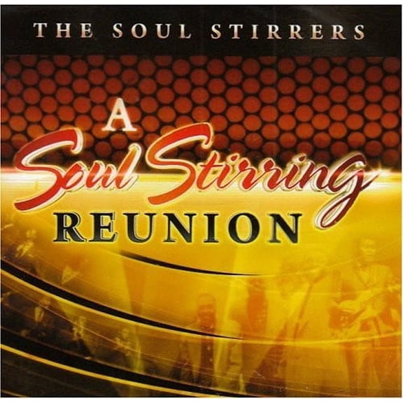 The Soul Stirrers - A Soul Stirrers Reunion - Music & Performance - CD