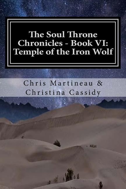 The Soul Throne Chronicles: The Soul Throne Chronicles - Book VI (Paperback)