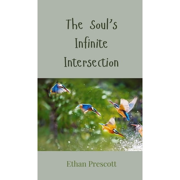 The Soul's Infinite Intersection, (Hardcover)