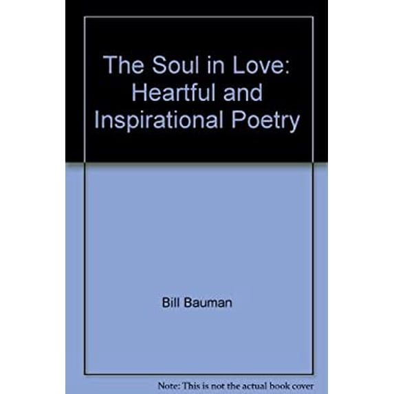 Pre-Owned The Soul in Love : Heartful and Inspirational Poetry 9780615359861