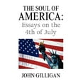 thumbnail image 1 of The Soul of America: Essays on the 4th of July, 1 of 1