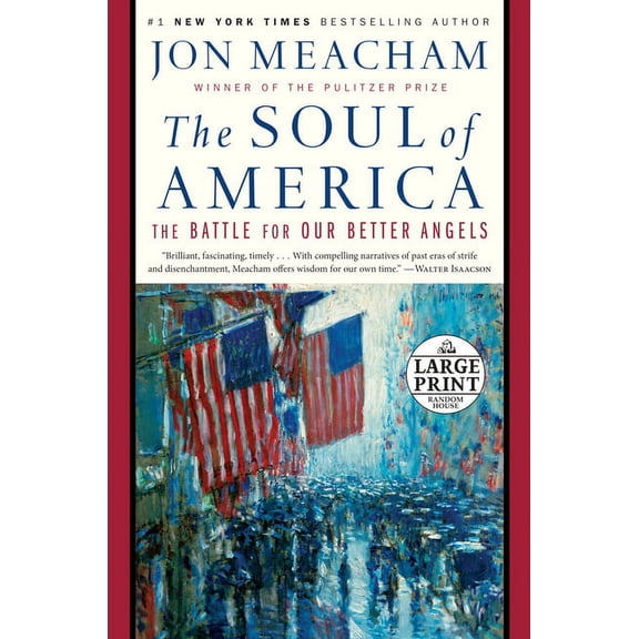 The Soul of America : The Battle for Our Better Angels - Large Print
