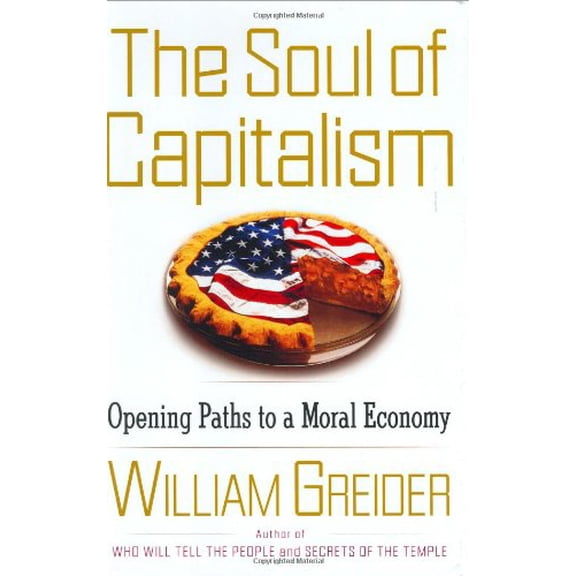 Pre-Owned The Soul of Capitalism: Opening Paths to a Moral Economy (Hardcover) 0684862190 9780684862194