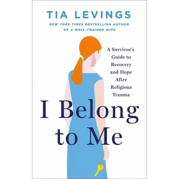 I Belong to Me: A Survivor's Guide to Recovery and Hope After Religious Trauma, (Hardcover)