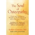 thumbnail image 1 of The Soul of Osteopathy: The Place of Mind in Early Osteopathic Life Science - Includes reprints of Coues' Biogen and Hof, (Paperback), 1 of 1