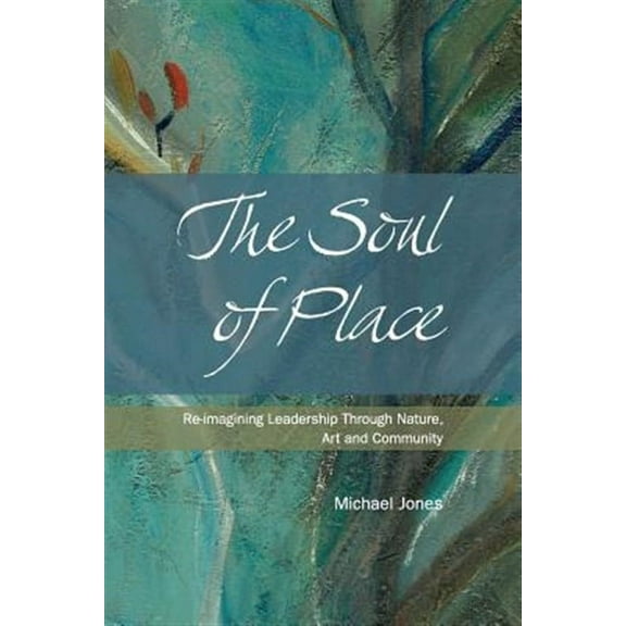 The Soul of Place (Paperback)