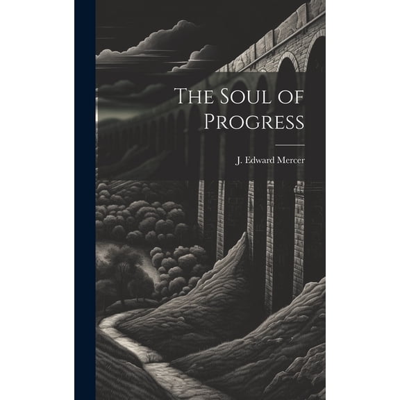 The Soul of Progress (Hardcover)