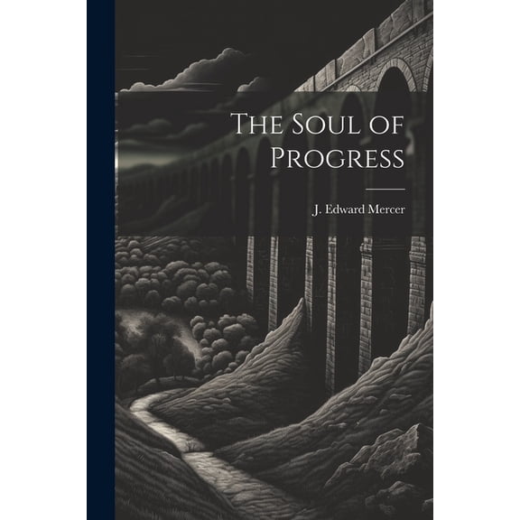 The Soul of Progress (Paperback)