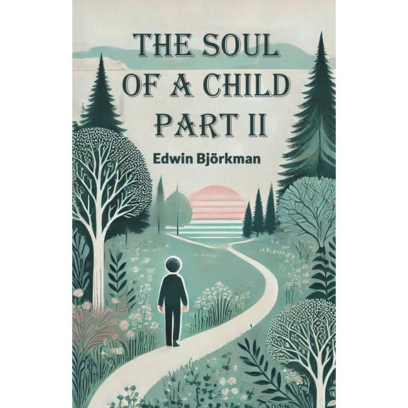 The Soul of a Child Part II, (Paperback)