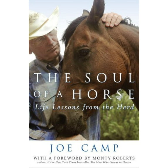 Pre-Owned The Soul of a Horse: Life Lessons from the Herd (Hardcover) 0307406857 9780307406859