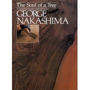 The Soul of a Tree A Master Woodworkers Reflections Paperback