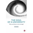 thumbnail image 1 of The Soul of a University: Why Excellence Is Not Enough, (Paperback), 1 of 1