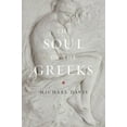 thumbnail image 1 of The Soul of the Greeks: An Inquiry, (Paperback), 1 of 1
