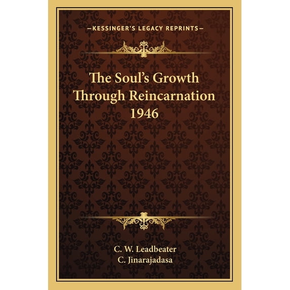 The Soul's Growth Through Reincarnation 1946 (Paperback)