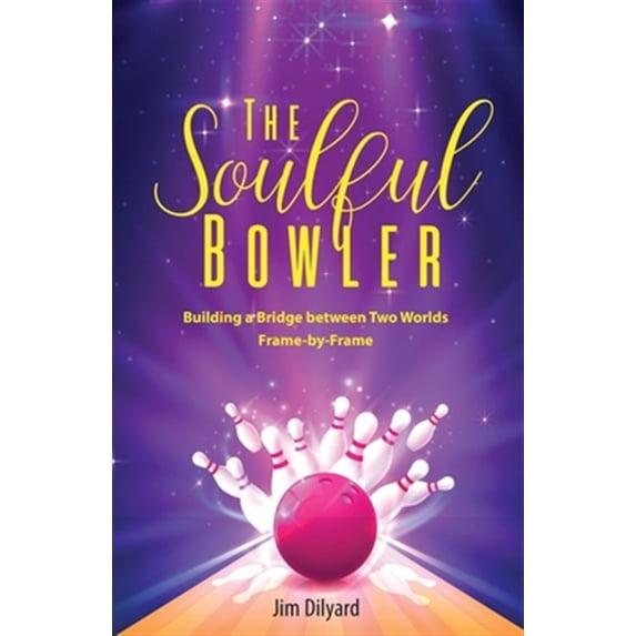 The Soulful Bowler: Building a Bridge Between Two Worlds: Frame by Frame