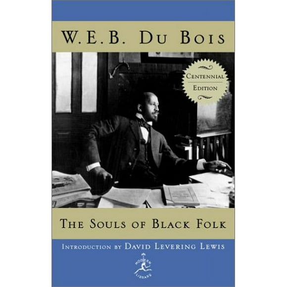 Pre-Owned The Souls of Black Folk : Centennial Edition 9780375509117 Used