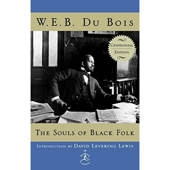 Pre-Owned The Souls of Black Folk: Centennial Edition (Hardcover) 0375509119 9780375509117