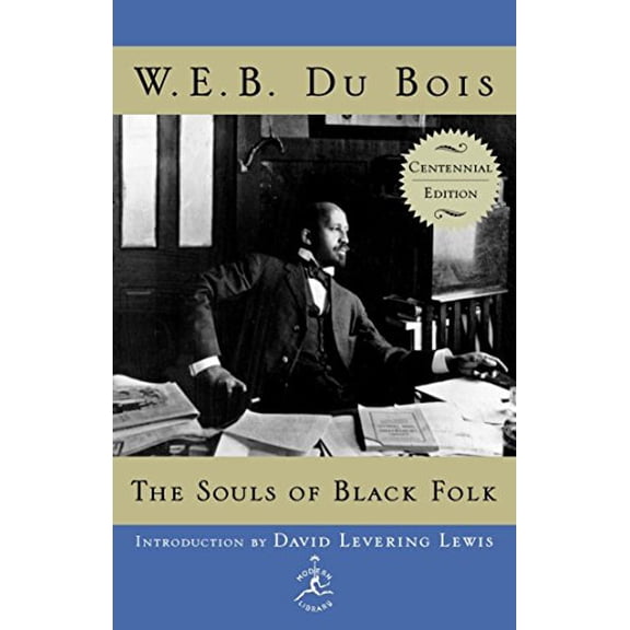 Pre-Owned The Souls of Black Folk: Centennial Edition (Hardcover) 0375509119 9780375509117