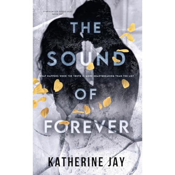 Pre-Owned The Sound Of Forever: A Small Town Romantic Suspense: Symphony Of Sound Duet - Book Two Paperback