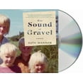 thumbnail image 1 of The Sound of Gravel : A Memoir (CD-Audio), 1 of 1