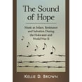 thumbnail image 1 of The Sound of Hope: Music as Solace, Resistance and Salvation During the Holocaust and World War II, (Paperback), 1 of 1