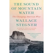 The Sound of Mountain Water : The Changing American West (Paperback)