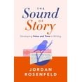 thumbnail image 1 of The Sound of Story: Developing Voice and Tone in Writing, (Paperback), 1 of 1