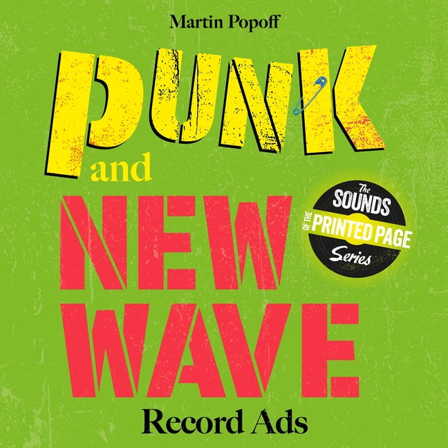 The Sounds of the Printed Page Punk and New Wave Record Ads, Book 1, (Hardcover)