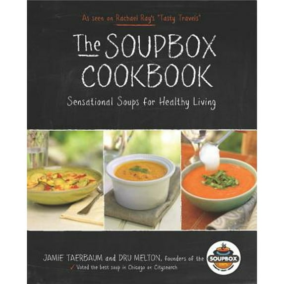 Pre-Owned The Soupbox Cookbook: Sensational Soups for Healthy Living (Hardcover) 1937994066 9781937994068