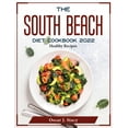 thumbnail image 1 of The South Beach Diet Cookbook 2022 : Healthy Recipes (Paperback), 1 of 1