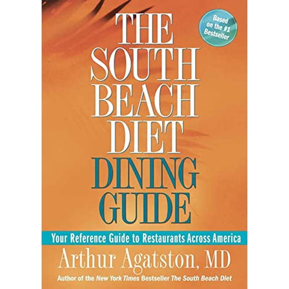 Pre-Owned The South Beach Diet Dining Guide: Your Reference Guide to Restaurants Across America (Paperback) 1594863601 9781594863608