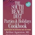 thumbnail image 1 of Pre-Owned The South Beach Diet Parties and Holidays Cookbook: Healthy Recipes for Entertaining Family and Friends (Paperback) 1594864446 9781594864445, 1 of 1