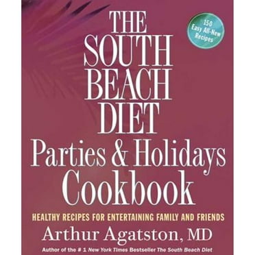 Pre-Owned The South Beach Diet Parties and Holidays Cookbook: Healthy Recipes for Entertaining Family and Friends (Paperback) 1594864446 9781594864445