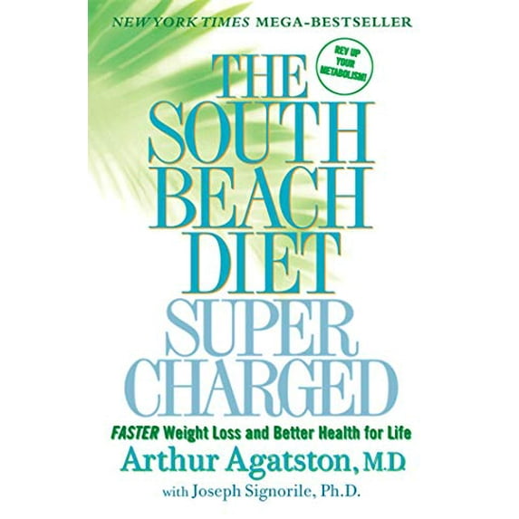 Pre-Owned The South Beach Diet Supercharged: Faster Weight Loss and Better Health for Life (Paperback) 031255995X 9780312559953