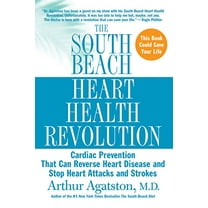 Pre-Owned The South Beach Heart Health Revolution: Cardiac Prevention That Can Reverse Heart Disease and Stop Heart Attacks and Strokes (The South Beach Diet) (Paperback) 0312376650 9780312376659
