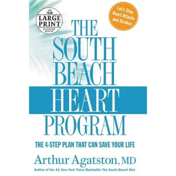 Pre-Owned The South Beach Heart Program: The 4-Step Plan that Can Save Your Life (The South Beach Diet) (Hardcover) 073932635X 9780739326350
