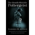 thumbnail image 1 of The South Shields Poltergeist : One Family's Fight Against an Invisible Intruder (Edition 3) (Paperback), 1 of 1