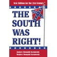 thumbnail image 1 of The South Was Right!: A New Edition for the 21st Century, (Paperback), 1 of 1