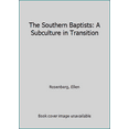 thumbnail image 1 of Pre-Owned The Southern Baptists: A Subculture in Transition (Hardcover) 0870495984 9780870495984, 1 of 1