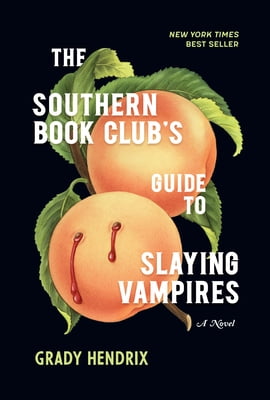 Pre-Owned The Southern Book Club's Guide to Slaying Vampires (Hardcover) by Grady Hendrix