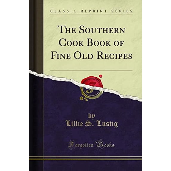 Pre-Owned The Southern Cook Book of Fine Old Recipes (Classic Reprint) Paperback