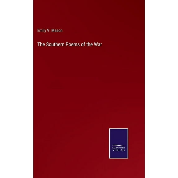 The Southern Poems of the War (Hardcover)