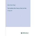 thumbnail image 1 of The Southern War Poetry of the Civil War: in large print, (Paperback), 1 of 1