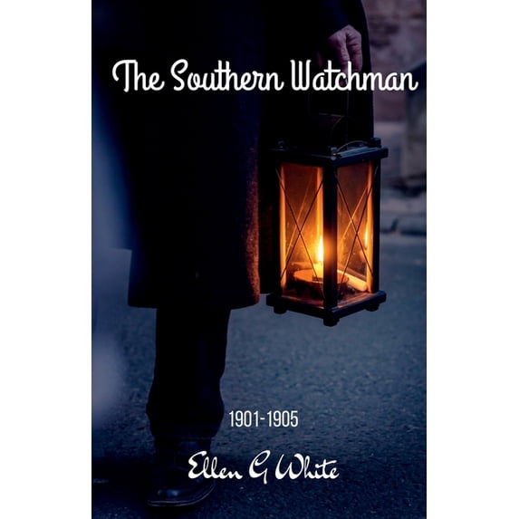 The Southern Watchman (1901-1905), (Paperback)