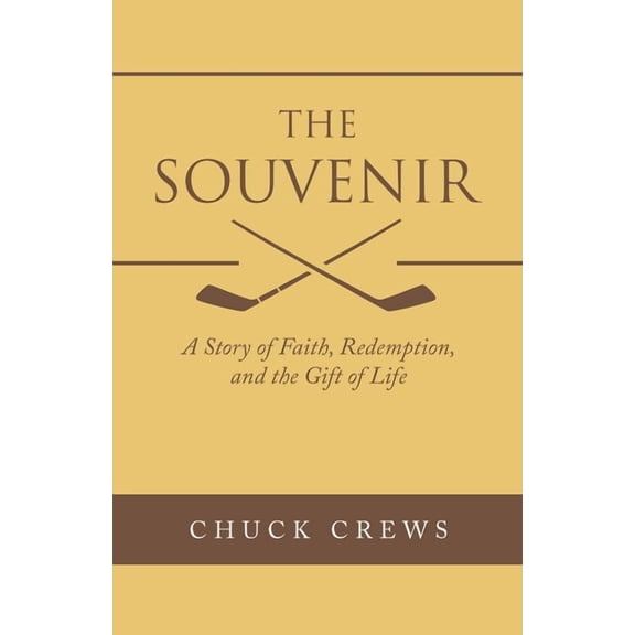 The Souvenir: A Story of Faith, Redemption, and the Gift of Life, (Paperback)