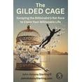 thumbnail image 1 of The Sovereign Builder Trilogy The Gilded Cage: Escaping the Billionaire's Rat Race to Claim Your Millionaire Life, Book 2, (Paperback), 1 of 1