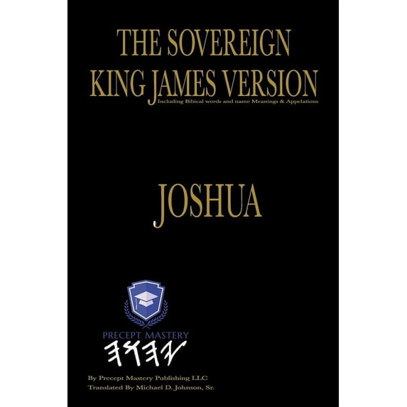 The Sovereign King James Version Joshua : The Book of Joshua (Paperback)