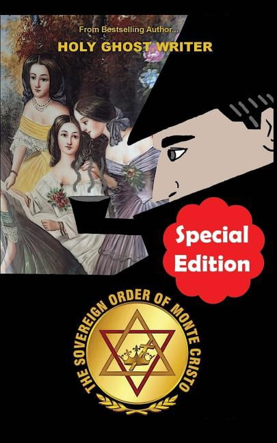The Sovereign Order of Monte Cristo: Newly Discovered Adventures of Sherlock Holmes (Special Edition (Paperback) by Holy Ghost Writer